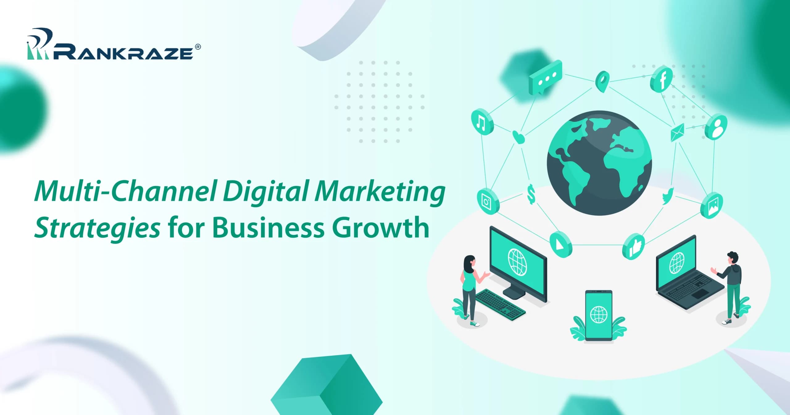 How to Implement Multi-Channel Digital Marketing Strategies for Greater Reach