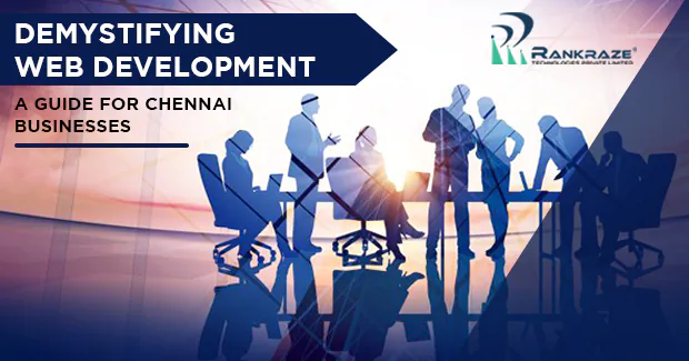 Demystifying Web Development: A Guide for Chennai Businesses