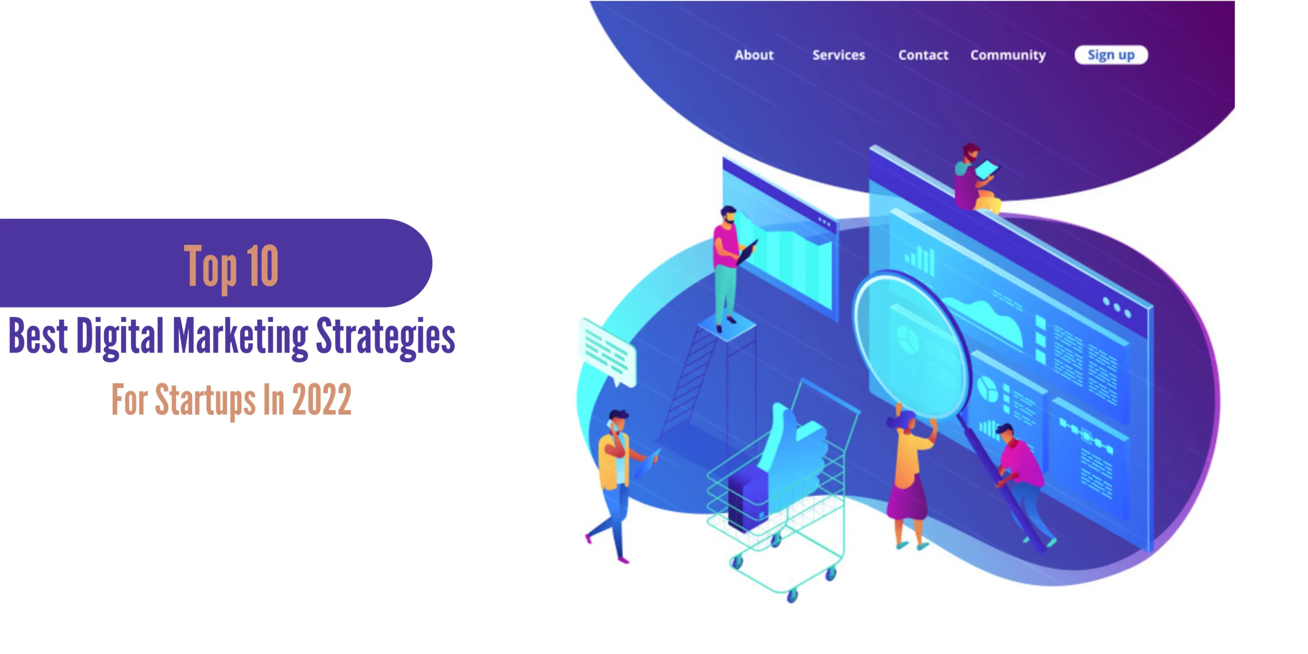 Top 10 Best Digital Marketing Strategies For Startups In 2022