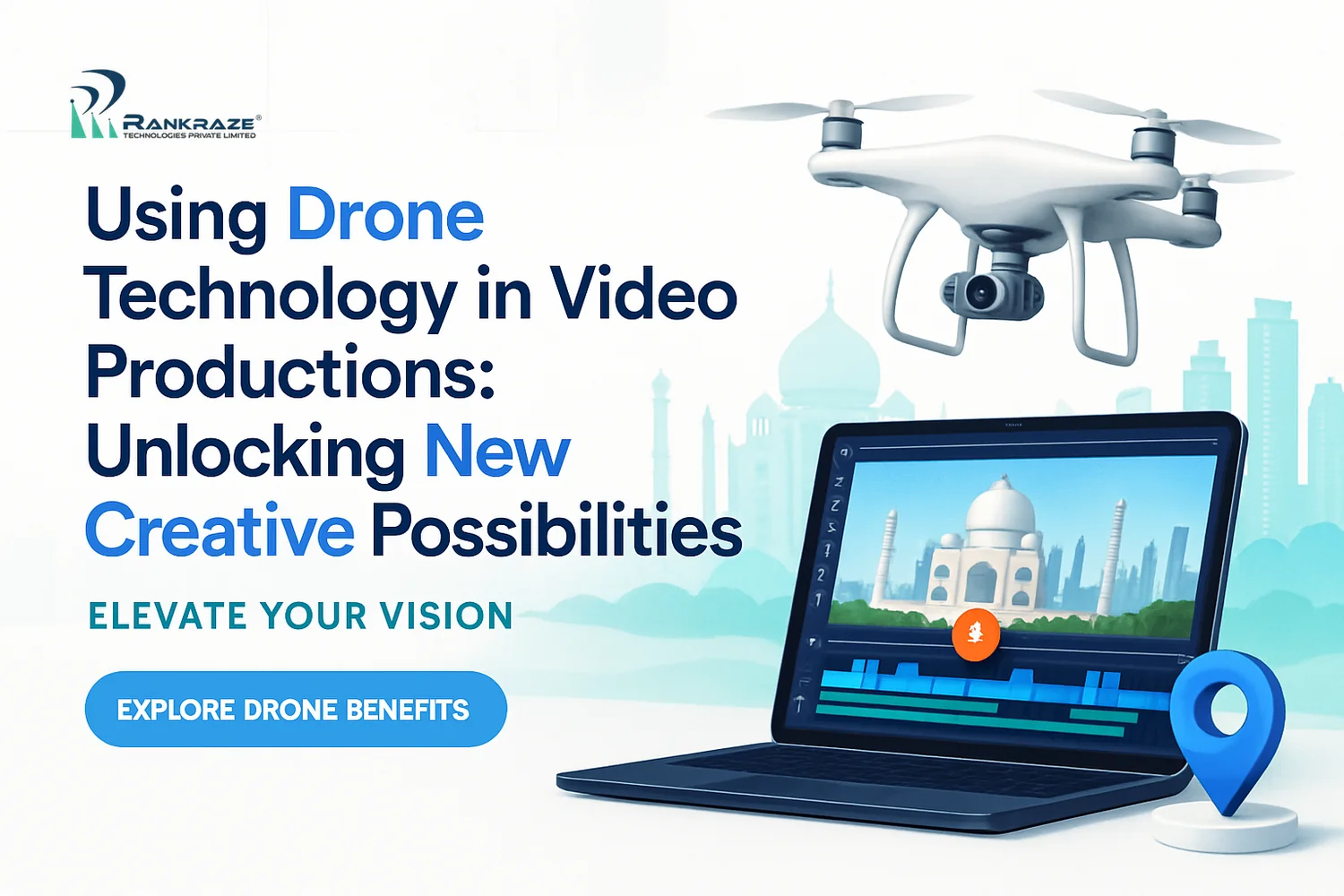 Using Drone Technology in Video Productions: Boost Creativity in India