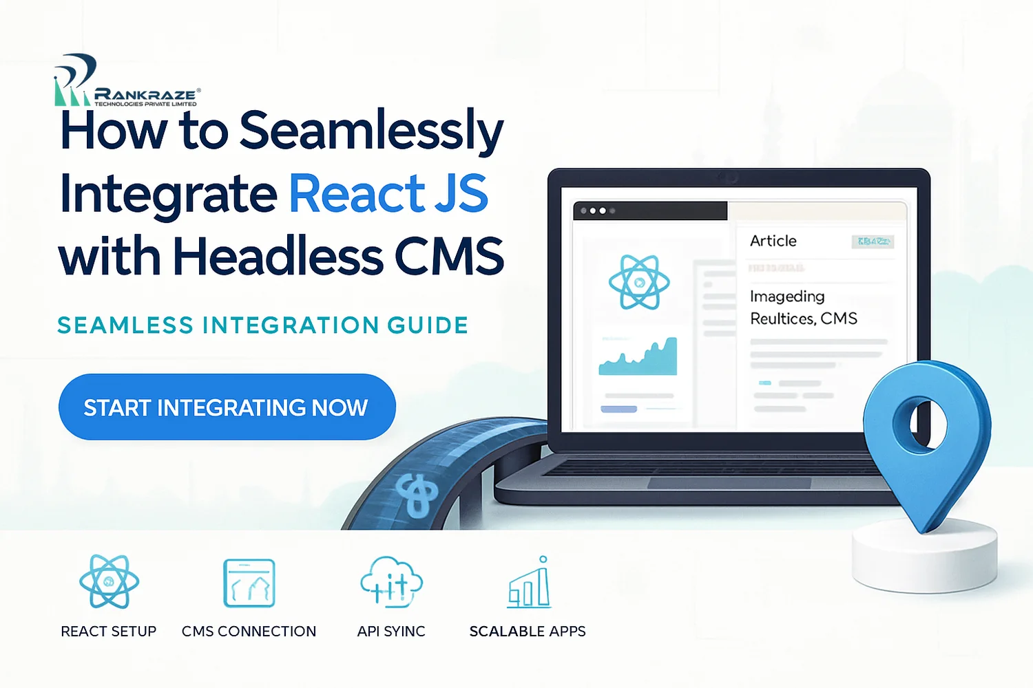 Integrating React JS with Headless CMS Platforms: Scalable Apps India